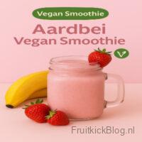 Aardbei Vegan Smoothie 1 Romige Aardbei Vegan Smoothie met aardbei, banaan en plantaardige melk, volledig zuivelvrij.