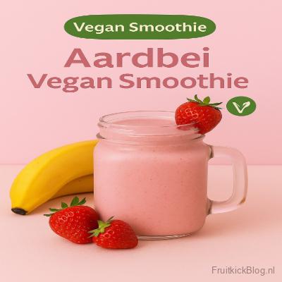 Aardbei Vegan Smoothie 2 Romige Aardbei Vegan Smoothie met aardbei, banaan en plantaardige melk, volledig zuivelvrij.