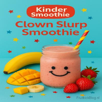 Clown Slurp Smoothie 4 Clown Slurp Smoothie in een glas met fruit erom heen