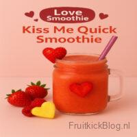 Kiss Me Quick Kiss Me Quick Smoothie