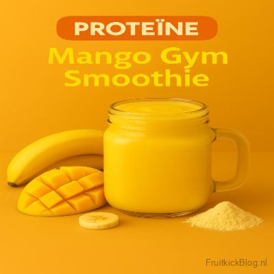 Mango Gym Smoothie 9 Proteïne smoothie Mango Gym met mango, banaan en extra proteïnepoeder