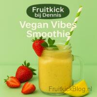 Vegan Vibes Smoothie 6 Vegan Vibes Vegan Vibes Smoothie