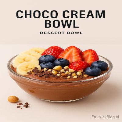 Choco Cream Bowl 1 Romige Choco Cream Bowl met chocolade en fruit – voedzaam en lekker toetje