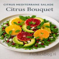Citrus Bouquet Salade - FruitkickBlog 5 Citrus Bouquet salade met citrusfruitmix β kleurrijke mediterrane salade