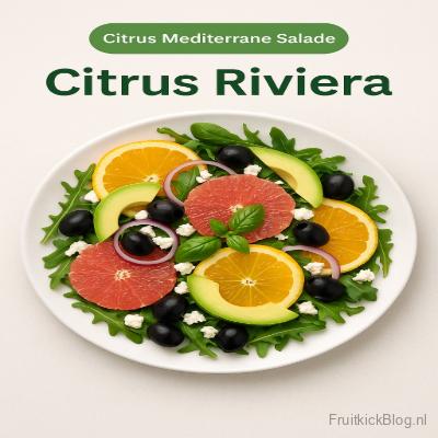 Citrus Riviera Salade - FruitkickBlog 2 Citrus Riviera salade met sinaasappel en mediterrane smaken – frisse en gezonde salade