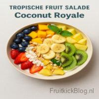 Coconut Royale Fruit Salade 1 Coconut Royale salade met kokos en kleurrijk fruit – luxe tropische fruitsalade.
