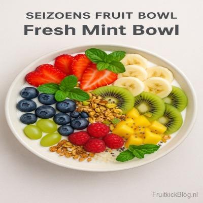 Fresh Mint Seizoens Fruit Bowl 1 Fresh Mint Bowl met munt en fruit – verfrissende seizoens fruit bowl.