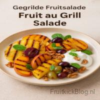Fruit au Grill Salade 4 Fruit au Grill salade met gegrilde fruitsmaken – originele warme fruitsalade