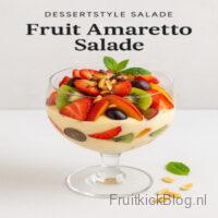 Fruit Amaretto Salade 5 Fruit Amaretto salade met amaretto en fruit – luxe dessertstyle salade