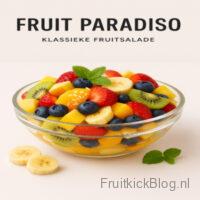 Fruit Paradiso - Klassieke Fruitsalade 4 Fruit Paradiso fruitsalade met tropisch en klassiek fruit – frisse gezonde salade