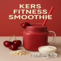 Kers Fitness Smoothie 4 Kers Fitness Smoothie – eiwitrijke smoothie met kersen, perfect voor fitness en herstel