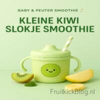 Kleine Kiwi Slokje Smoothie - Fruitkickblog 1 Kleine Kiwi Slokje Smoothie – gezonde smoothie voor baby’s en peuters met kiwi