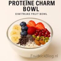 Proteïne Charm Bowl 4 Voedzame Protein Charm Bowl met fruit en proteïne – lekkere en eiwitrijke bowl.