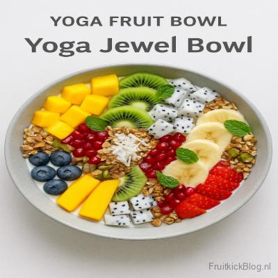 Yoga Jewel Fruit Bowl 4 Yoga Jewel Bowl met luxe fruitmix – gezonde en voedzame yoga bowl