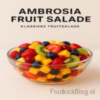 Ambrosia - Klassieke Fruit Salade 3 Ambrosia salade met fruit en romige dressing – klassieke gezonde fruitsalade