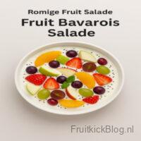 Fruit Bavarois Salade - Romige Fruit Salade 2 Fruit Bavarois salade met zachte bavarois en fruit – luxe romige fruitsalade