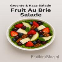 Fruit Au Brie - Kaas & Fruit Salade 2 Fruit au Brie salade met romige brie en vers fruit β luxe kaas & fruit salade