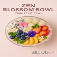 Zen Blossom - Yoga Fruit Bowl 3 Zen Blossom Bowl met fruit en superfoods – gezonde yoga bowl voor balans