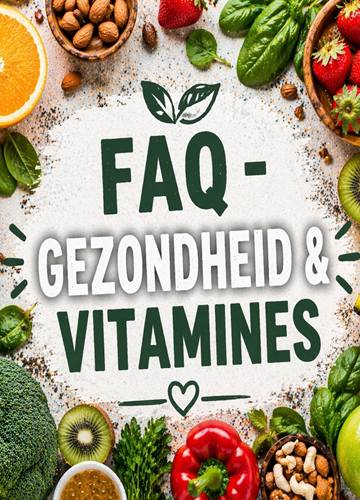 FAQ over gezondheid en vitamines